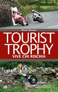 TOURIST TROPHY Vive chi rischia
