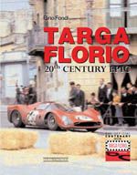 TARGA FLORIO. 20th CENTURY EPIC - The Official Centenary Book
