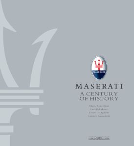 MASERATI A CENTURY OF HISTORY The Official Book