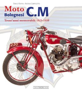 MOTO BOLOGNESI C.M Trent’anni memorabili 1929-1959