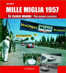 MILLE MIGLIA 1957 LE CLASSI MINORI  - COPIE FIRMATE DALL'AUTORE