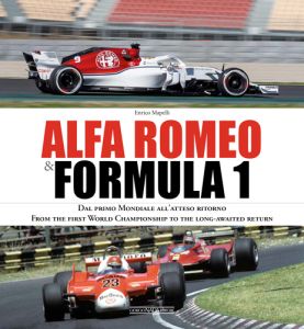 ALFA ROMEO & FORMULA 1  Dal primo Mondiale all’atteso ritorno/ From the first World Championship to the long-awaited return