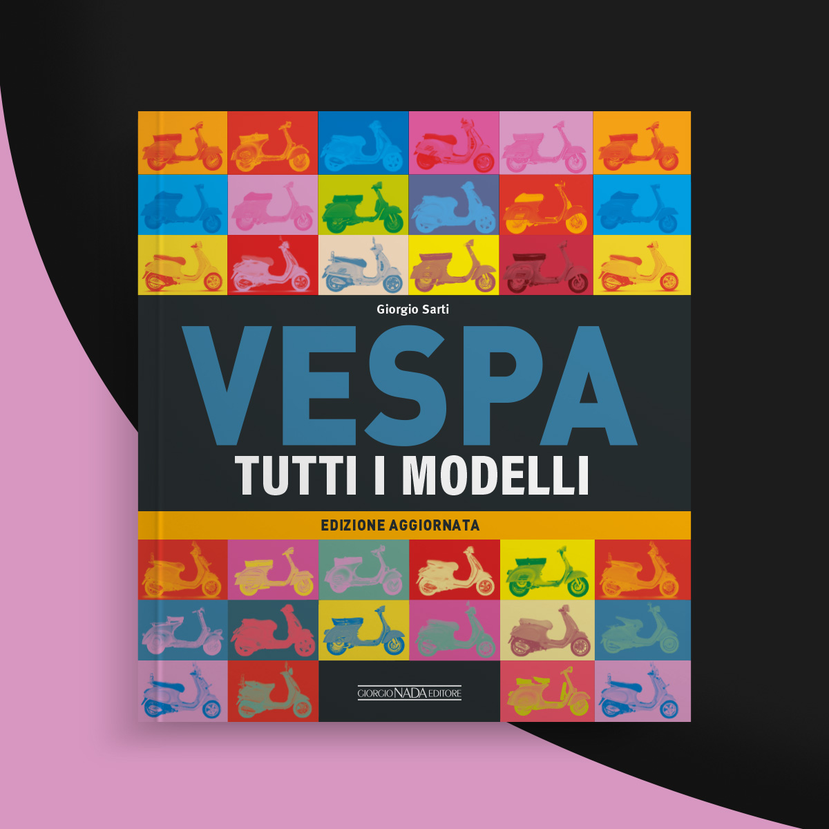 vespa tutti i modelli. ed. aggiornata