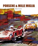 PORSCHE & MILLE MIGLIA