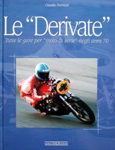 LE DERIVATE TUTTE LE GARE PER "MOTO DI SERIE" NEGLI ANNI 70
