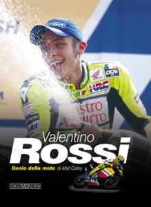 VALENTINO ROSSI IL GENIO DELLA MOTO