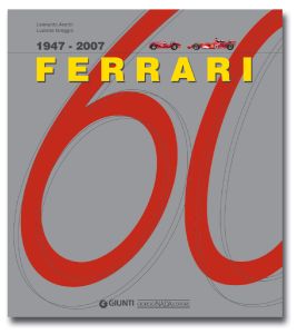 FERRARI 60 1947-2007 - 60&deg; ANNIVERSARIO