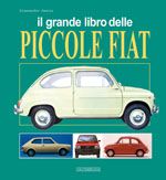 IL GRANDE LIBRO DELLE PICCOLE FIAT