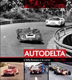 AUTODELTA. L'ALFA ROMEO E LE CORSE 1963-1983