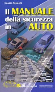 IL MANUALE DELLA SICUREZZA IN AUTO