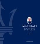 MASERATI UN SECOLO DI STORIA Il libro ufficiale