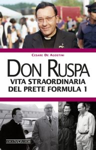 DON RUSPA Vita straordinaria del prete Formula 1