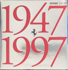FERRARI 1947/1997 THE OFFICIAL BOOK - PRESIDENT'S EDITION