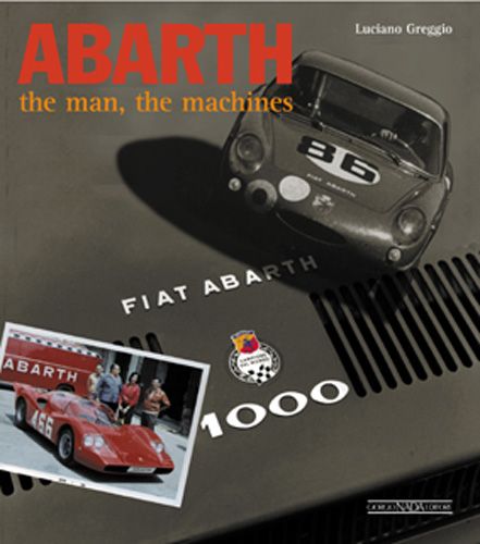 ABARTH THE MAN, THE MACHINES