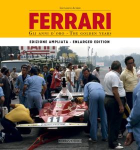 FERRARI Gli anni d’oro/The golden years - Edizione ampliata/Enlarged edition - COPIES SIGNED BY THE AUTHOR