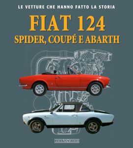 FIAT 124 Spider, Coup&eacute; e Abarth - Copy signed by the author