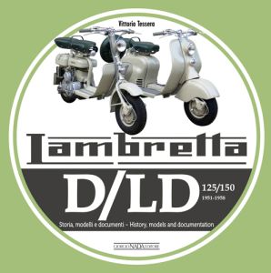 LAMBRETTA D/LD 125/150 - 1951-1958 Storie Modelli e documenti/History, models and documents