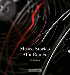 MUSEO STORICO ALFA ROMEO THE CATALOGUE - Softbound edition