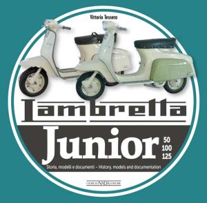 LAMBRETTA JUNIOR - 50, 100, 125. Storia Modelli e documenti/History, models and documents