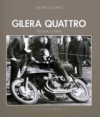 GILERA QUATTRO. TECNICA E STORIA