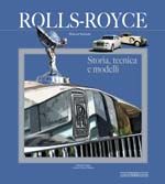 ROLLS ROYCE. STORIA, TECNICA E MODELLI