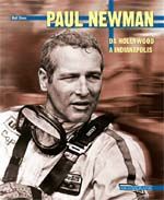 PAUL NEWMAN. DA HOLLYWOOD A INDIANAPOLIS