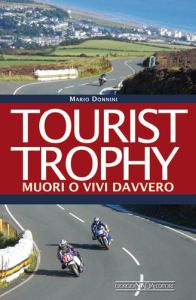 TOURIST TROPHY Muori o vivi davvero