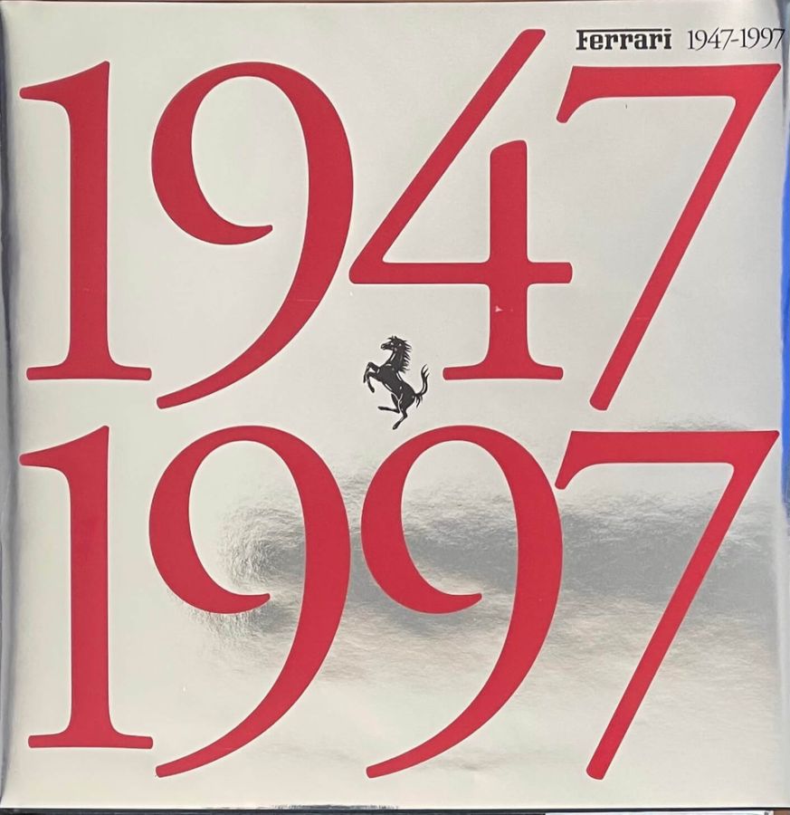 FERRARI 1947/1997 IL LIBRO UFFICIALE - EDIZIONE PRESIDENTE