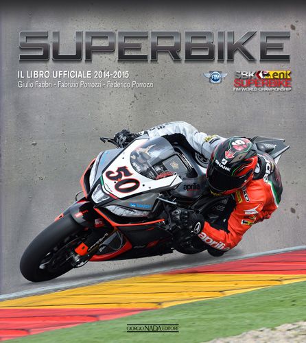 SUPERBIKE 2014/2015 IL LIBRO UFFICIALE