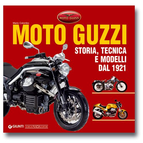 MOTO GUZZI STORIA, TECNICA E MODELLI DAL 1921