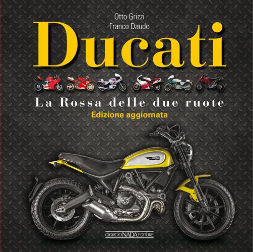 DUCATI La rossa delle due ruote - Edizione aggiornata