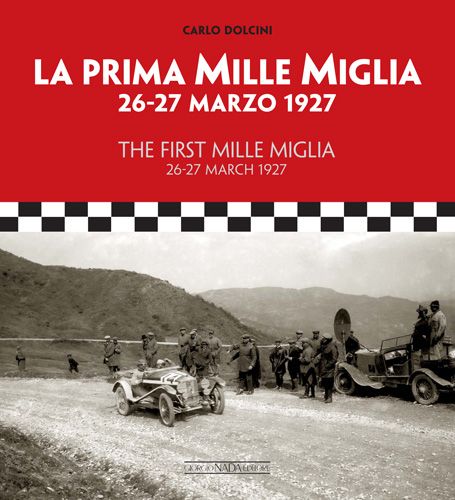 LA PRIMA MILLE MIGLIA 26-27 marzo 1927 / THE FIRST MILLE MIGLIA 26