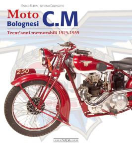 MOTO BOLOGNESI C.M Trent&rsquo;anni memorabili 1929-1959
