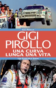 GIGI PIROLLO Una curva lunga una vita