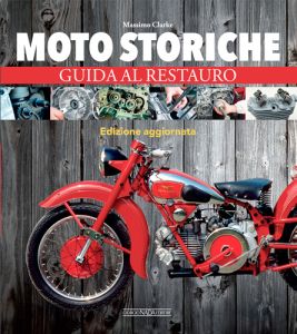 MOTO STORICHE GUIDA AL RESTAURO Edizione aggiornata