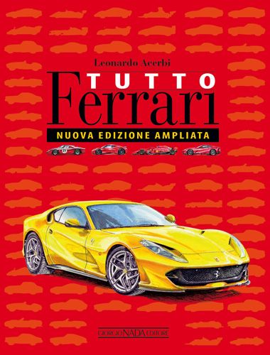 TUTTO FERRARI Nuova edizione ampliata (2019)