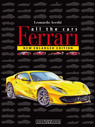 FERRARI ALL THE CARS New enlarged edition