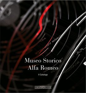 MUSEO STORICO ALFA ROMEO IL CATALOGO - Ed. brossura