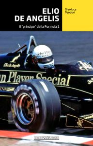 ELIO DE ANGELIS Il 'principe' della Formula 1