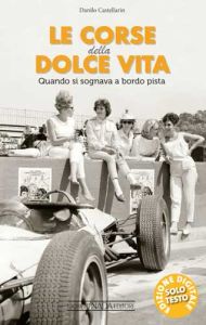 EBOOK - LE CORSE DELLA DOLCE VITA Quando si sognava a bordo pista  